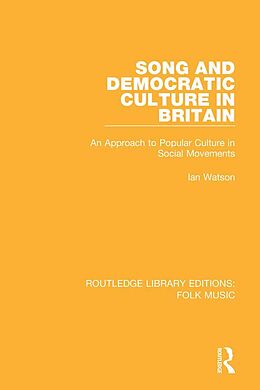 E-Book (pdf) Song and Democratic Culture in Britain von Ian Watson