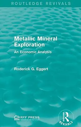 E-Book (epub) Metallic Mineral Exploration von Roderick G. Eggert