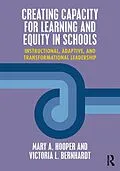 E-Book (epub) Creating Capacity for Learning and Equity in Schools von Mary Hooper, Victoria Bernhardt