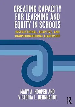 E-Book (pdf) Creating Capacity for Learning and Equity in Schools von Mary Hooper, Victoria Bernhardt