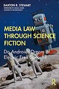 E-Book (pdf) Media Law Through Science Fiction von Daxton R. Stewart