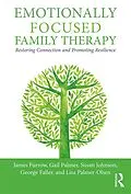 ePUB Emotionally Focused Family Therapy von James L. Furrow, Gail Palmer, Susan M. Johnson