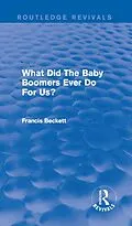E-Book (epub) What Did The Baby Boomers Ever Do For Us? von Francis Beckett