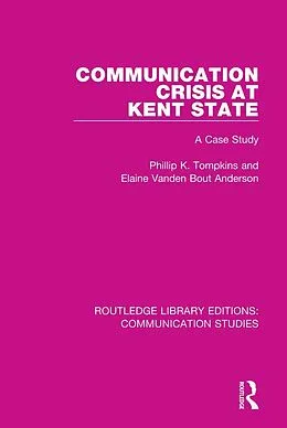 E-Book (pdf) Communication Crisis at Kent State von Phillip K. Tompkins, Elaine Vanden Bout Anderson