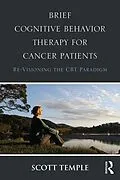 E-Book (pdf) Brief Cognitive Behavior Therapy for Cancer Patients von Scott Temple