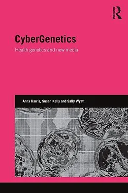 E-Book (epub) CyberGenetics von Anna Harris, Susan Kelly, Sally Wyatt