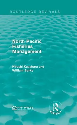 E-Book (epub) North Pacific Fisheries Management von Hiroshi Kasahara, William Burke