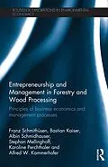 ePUB Entrepreneurship and Management in Forestry and Wood Processing von Franz Schmithüsen, Bastian Kaiser, Albin Schmidhauser