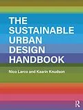 E-Book (pdf) The Sustainable Urban Design Handbook von Nico Larco, Kaarin Knudson