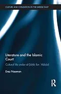 E-Book (epub) Literature and the Islamic Court von Erez Naaman
