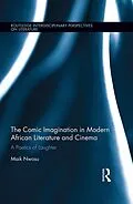 PDF The Comic Imagination in Modern African Literature and Cinema von Maik Nwosu