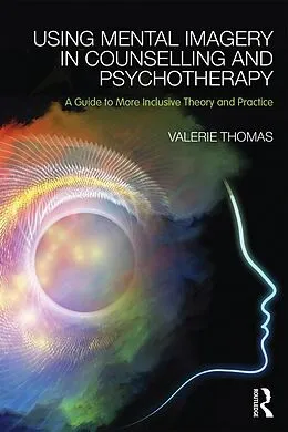 E-Book (pdf) Using Mental Imagery in Counselling and Psychotherapy von Valerie Thomas
