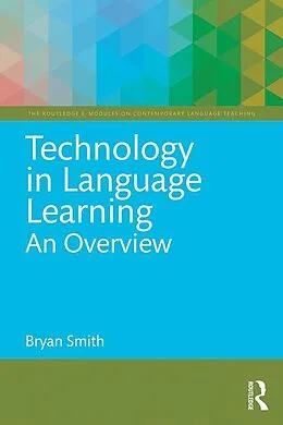 E-Book (pdf) Technology in Language Learning: An Overview von Bryan Smith