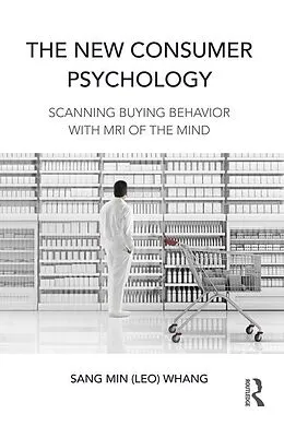 E-Book (pdf) The New Consumer Psychology von Sang Min (Leo) Whang