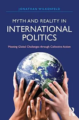 E-Book (epub) Myth and Reality in International Politics von Jonathan Wilkenfeld