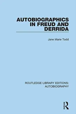 E-Book (epub) Autobiographics in Freud and Derrida von Jane Marie Todd