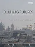 ePUB Building Futures von Jane Powell, Jennifer Monahan, Chris Foulds