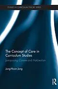 E-Book (epub) The Concept of Care in Curriculum Studies von Jung-Hoon Jung