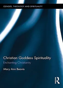 E-Book (epub) Christian Goddess Spirituality von Mary Ann Beavis
