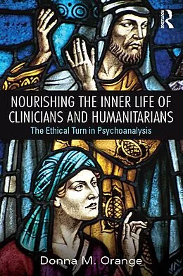 E-Book (epub) Nourishing the Inner Life of Clinicians and Humanitarians von Donna M. Orange