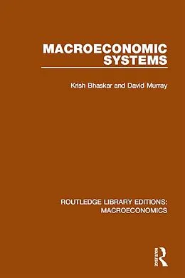 E-Book (pdf) Macroeconomic Systems von Krish Bhaskar, David F. Murray