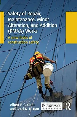 ePUB Safety of Repair, Maintenance, Minor Alteration, and Addition (RMAA) Works von Albert Chan, Carol Hon