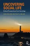 E-Book (epub) Uncovering Social Life von Chris Shilling, Philip A. Mellor
