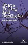 E-Book (epub) State, Policy and Conflicts in Northeast India von K. S. Subramanian