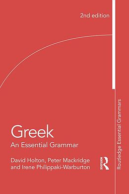 E-Book (epub) Greek: An Essential Grammar of the Modern Language von David Holton, Peter Mackridge, Irene Philippaki-Warburton