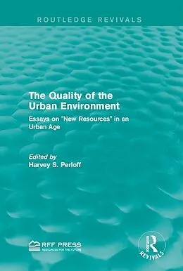 E-Book (pdf) The Quality of the Urban Environment von Harvey S. Perloff