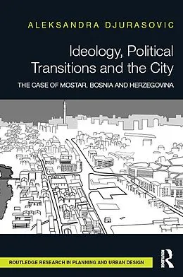 PDF Ideology, Political Transitions and the City von Aleksandra Djurasovic
