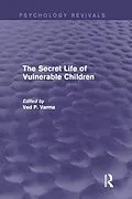 E-Book (epub) The Secret Life of Vulnerable Children von Ved Varma