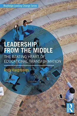 E-Book (epub) Leadership From the Middle von Andy Hargreaves
