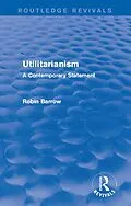 E-Book (pdf) Utilitarianism von Robin Barrow