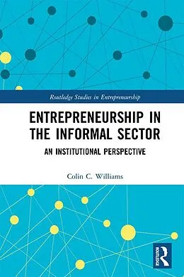 E-Book (epub) Entrepreneurship in the Informal Sector von Colin Williams