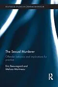E-Book (epub) The Sexual Murderer von Eric Beauregard, Melissa Martineau