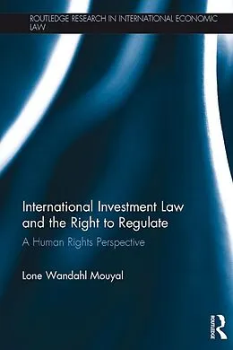 E-Book (epub) International Investment Law and the Right to Regulate von Lone Wandahl Mouyal