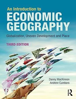 E-Book (pdf) An Introduction to Economic Geography von Danny Mackinnon, Andrew Cumbers