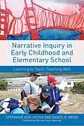 E-Book (epub) Narrative Inquiry in Early Childhood and Elementary School von Stephanie Sisk-Hilton, Daniel R. Meier