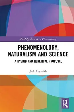 E-Book (epub) Phenomenology, Naturalism and Science von Jack Reynolds