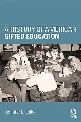 ePUB A History of American Gifted Education von Jennifer L. Jolly