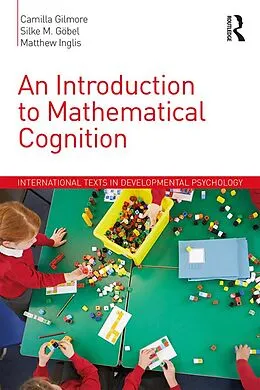 E-Book (epub) An Introduction to Mathematical Cognition von Camilla Gilmore, Silke M. Göbel, Matthew Inglis