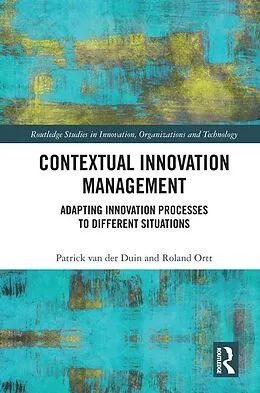 E-Book (epub) Contextual Innovation Management von Patrick van der Duin, Roland Ortt