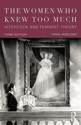 ePUB The Women Who Knew Too Much von Tania Modleski