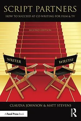 E-Book (epub) Script Partners: How to Succeed at Co-Writing for Film & TV von Matt Stevens, Claudia Johnson
