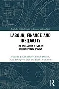 E-Book (epub) Labour, Finance and Inequality von Suzanne J. Konzelmann, Simon Deakin, Marc Fovargue-Davies