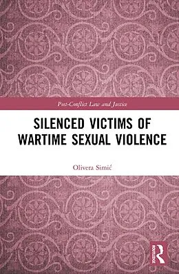 E-Book (pdf) Silenced Victims of Wartime Sexual Violence von Olivera Simic