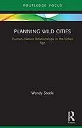 E-Book (pdf) Planning Wild Cities von Wendy Steele
