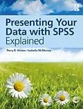 E-Book (pdf) Presenting Your Data with SPSS Explained von Perry R. Hinton, Isabella McMurray
