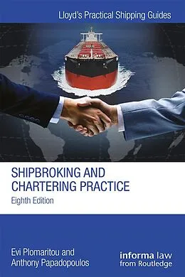 E-Book (pdf) Shipbroking and Chartering Practice von Evi Plomaritou, Anthony Papadopoulos